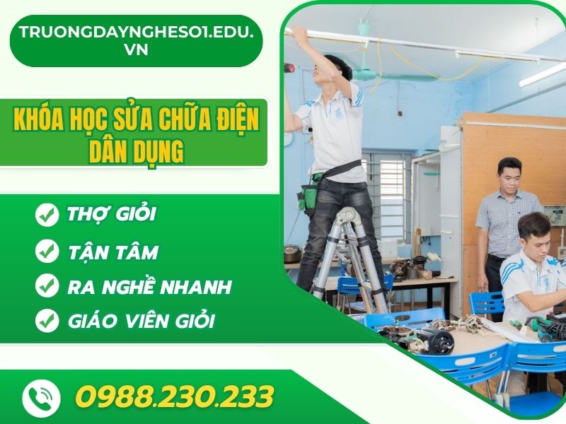 Khóa học sửa chữa điện dân dụng tại Hà Nội uy tín, giáo viên giỏi