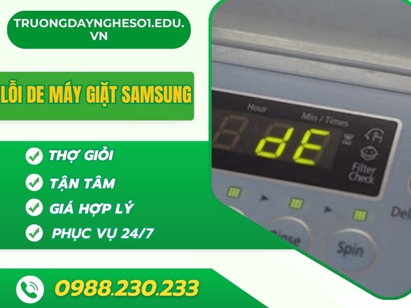 Lỗi DE máy giặt Samsung: Nguyên nhân và cách sửa