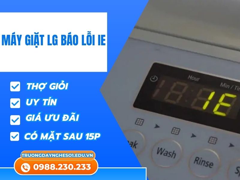 Máy giặt LG báo lỗi IE: Nguyên nhân và cách sửa