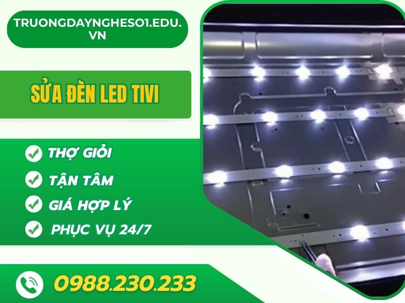 Sửa Đèn Led Tivi Tại Nhà Uy Tín, Giá Rẻ, Thợ Giỏi Đến Nhanh
