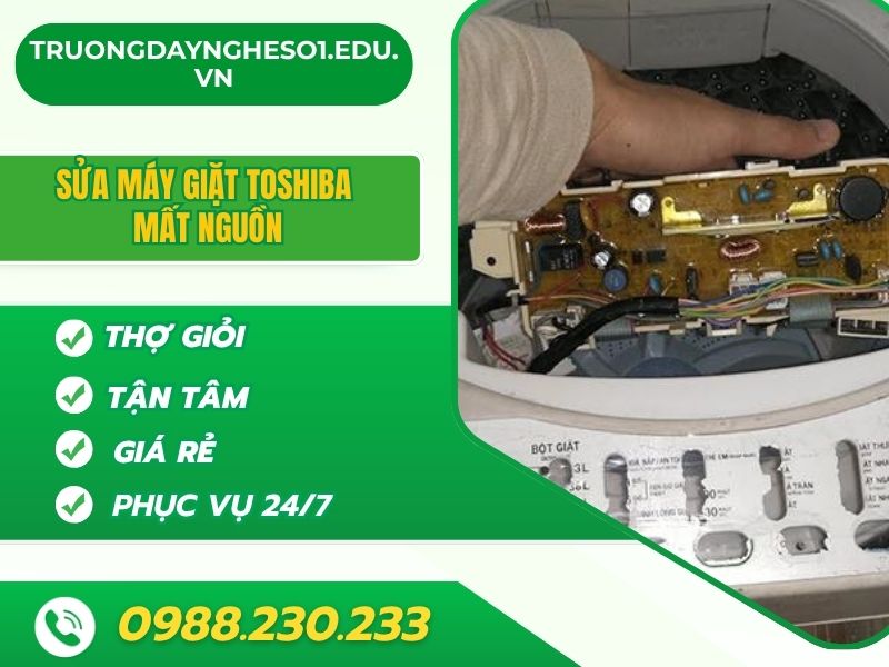 Sửa máy giặt Toshiba mất nguồn tại nhà hiệu quả